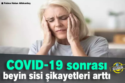 COVID-19 sonrası beyin sisi şikayetleri arttı