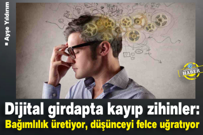  Dijital girdapta kayıp zihinler: Bağımlılık üretiyor, düşünceyi felce uğratıyor