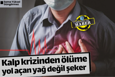 Kalp krizinden ölüme yol açan yağ değil şeker