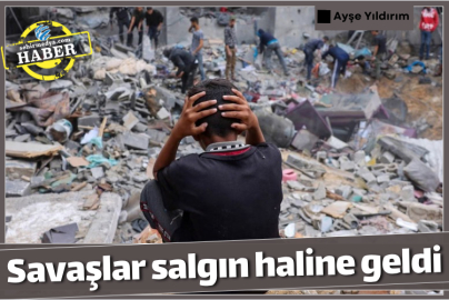 Savaşlar salgın haline geldi