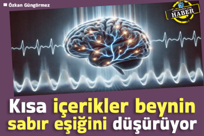 Kısa içerikler beynin sabır eşiğini düşürüyor 