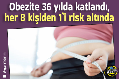 Obezite 36 yılda katlandı, her 8 kişiden 1’i risk altında