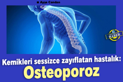 Kemikleri sessizce zayıflatan hastalık: Osteoporoz