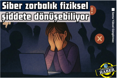 Siber zorbalık fiziksel şiddete dönüşebiliyor