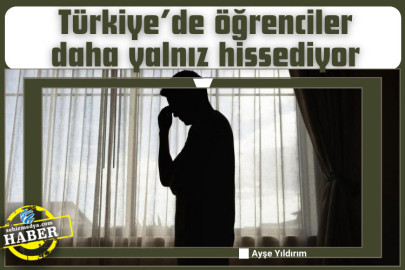 Türkiye’de öğrenciler daha yalnız hissediyor