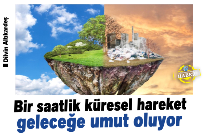 Bir saatlik küresel hareket geleceğe umut oluyor