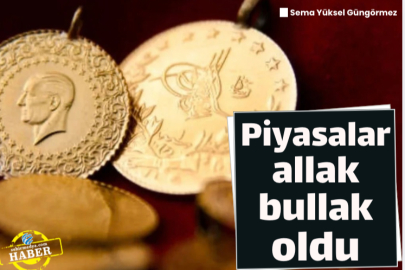 Piyasalar allak bullak oldu