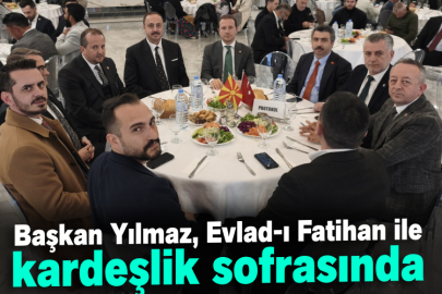 Başkan Yılmaz, Evlad-ı Fatihan ile kardeşlik sofrasında