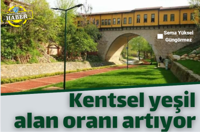 Kentsel yeşil alan oranı artıyor