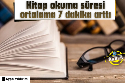 Kitap okuma süresi ortalama 7 dakika arttı