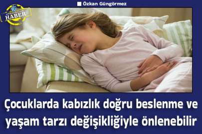  Çocuklarda kabızlık doğru beslenme ve yaşam tarzı değişikliğiyle önlenebilir