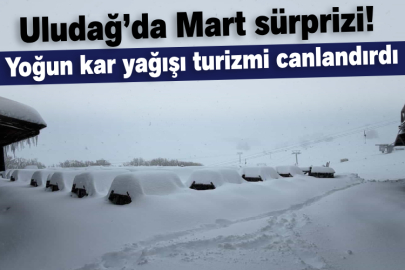 Uludağ’da Mart sürprizi!