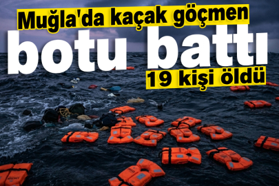 Bodrum açıklarında göçmen botu faciası! Ölü sayısı 19'a yükseldi