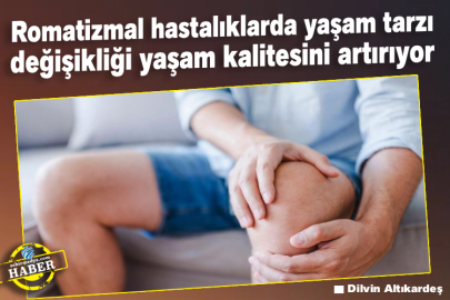 Romatizmal hastalıklarda yaşam tarzı değişikliği yaşam kalitesini artırıyor