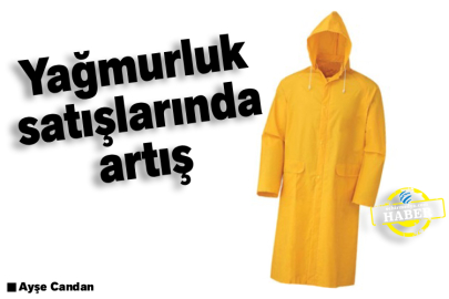 Yağmurluk satışlarında artış