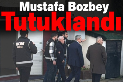 Mustafa Bozbey tutuklandı!