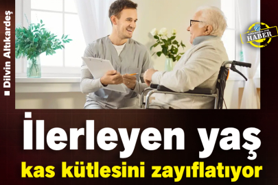 İlerleyen yaş kas kütlesini zayıflatıyor