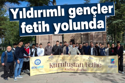Yıldırımlı gençler fetih yolunda