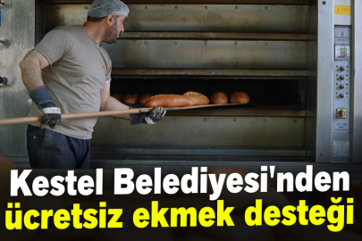 Kestel Belediyesi'nden ücretsiz ekmek desteği