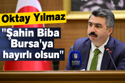 Başkan Oktay Yılmaz; "Şahin Biba Bursa'ya hayırlı olsun"