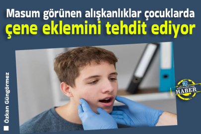 Masum görünen alışkanlıklar çocuklarda çene eklemini tehdit ediyor