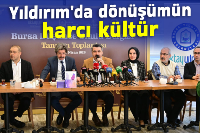 Yıldırım'da dönüşümün harcı kültür