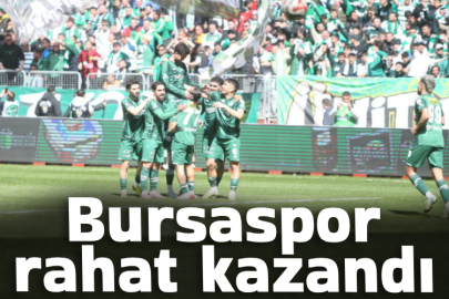 Bursaspor rahat kazandı