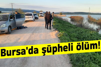 Bursa'da şüpheli ölüm!