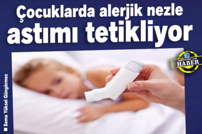 Çocuklarda alerjik nezle astımı tetikliyor