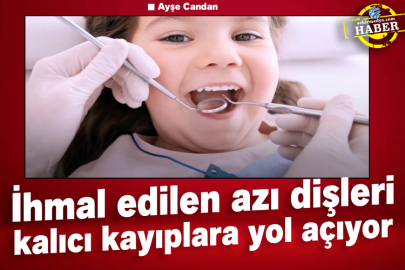 İhmal edilen azı dişleri kalıcı kayıplara yol açıyor