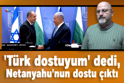 'Türk dostuyum' dedi, Netanyahu'nun dostu çıktı