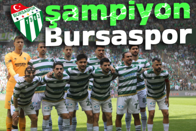 Şampiyon Bursaspor!