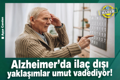 Alzheimer’da ilaç dışı yaklaşımlar umut vadediyor!