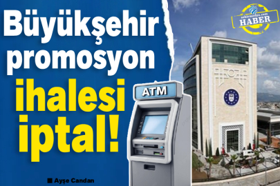 Büyükşehir promosyon ihalesi iptal!