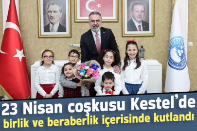 23 Nisan coşkusu Kestel’de birlik ve beraberlik içerisinde kutlandı