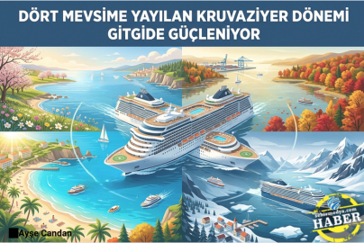 Dört mevsime yayılan kruvaziyer dönemi gitgide güçleniyor
