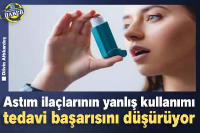 Astım ilaçlarının yanlış kullanımı tedavi başarısını düşürüyor 