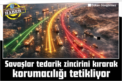 Savaşlar tedarik zincirini kırarak korumacılığı tetikliyor