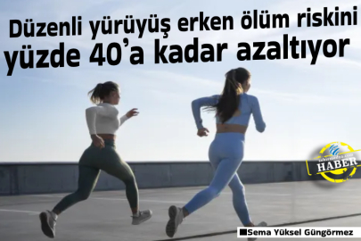 Düzenli yürüyüş erken ölüm riskini yüzde 40’a kadar azaltıyor