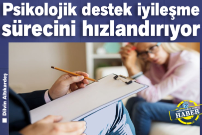 Psikolojik destek iyileşme sürecini hızlandırıyor