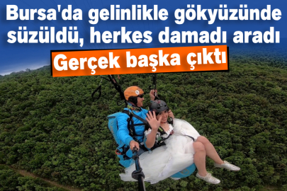 Bursa'da gelinlikle gökyüzünde süzüldü, herkes damadı aradı