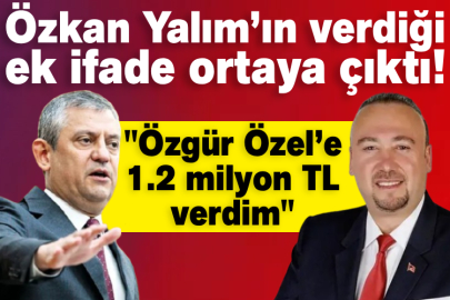 Özkan Yalım’ın verdiği ek ifade ortaya çıktı!