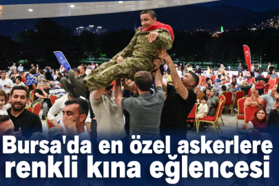 Bursa'da en özel askerlere renkli kına eğlencesi