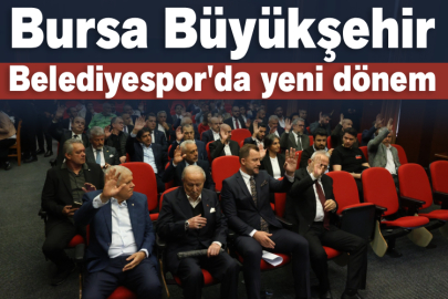 Bursa Büyükşehir Belediyespor'da yeni dönem