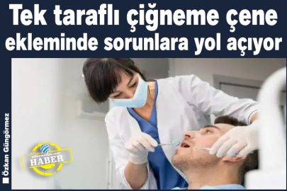 Tek taraflı çiğneme çene ekleminde sorunlara yol açıyor