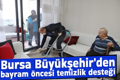 Bursa Büyükşehir'den bayram öncesi temizlik desteği