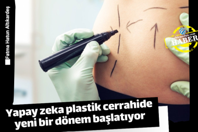 Yapay zeka plastik cerrahide yeni bir dönem başlatıyor