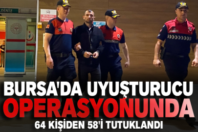 Bursa'da uyuşturucu operasyonunda, 64 kişiden 58'i tutuklandı