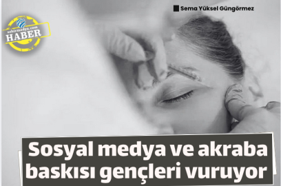 Sosyal medya ve akraba baskısı gençleri vuruyor 