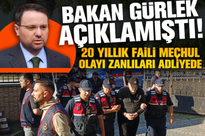 Bakan Gürlek açıklamıştı: 20 yıllık faili meçhul olayı zanlıları adliyede